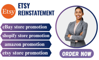 I will reinstate suspended account, permanent suspension, Etsy account reinstatement