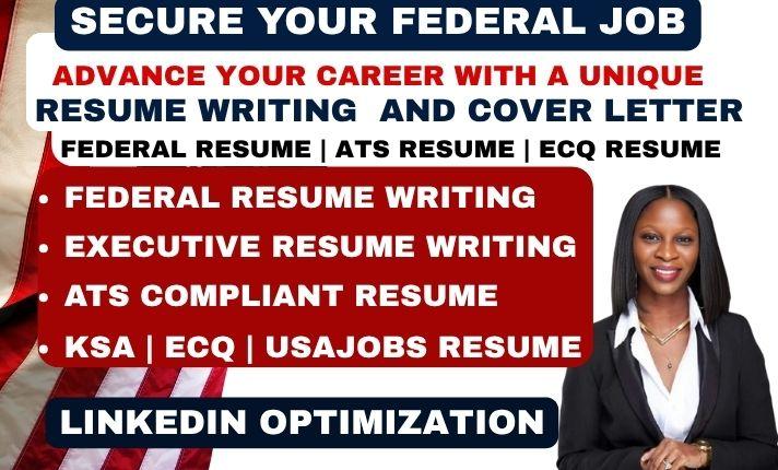 I will write federal resume, executive resume, cover letter, and LinkedIn optimization