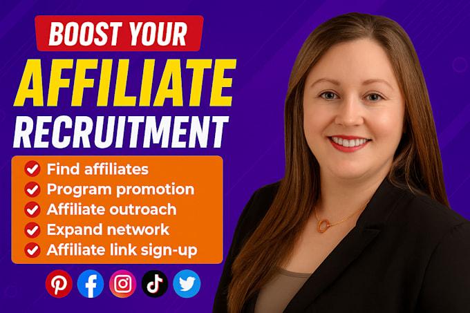 I Will Recruit High Converting Affiliates for Your Product or Service