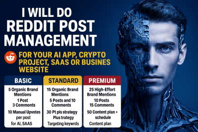 I will do Reddit post management for AI app, crypto project, AI SaaS business, and AI website