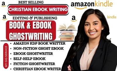 I Will Ghostwrite Non-Fiction Christian Ebook, Amazon KDP, Self-Help Ghost Book Writer