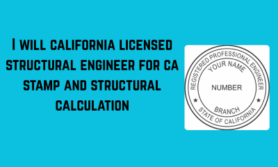I will california licensed structural engineer for ca stamp and structural calculation