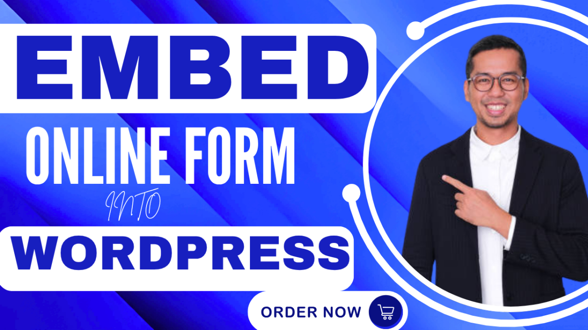 I will embed any online form into your WordPress website seamlessly