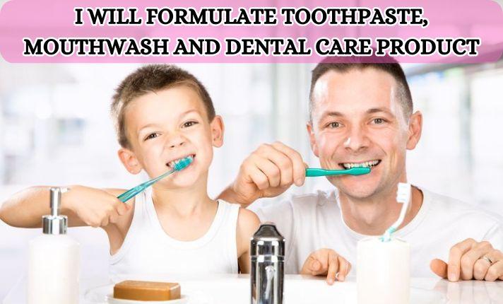 I Will Formulate Natural or Artificial Teeth Formulas & Dental Care Products as a Dentist