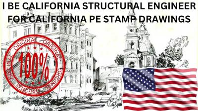 I will be California Structural Engineer for California PE Stamp Drawings