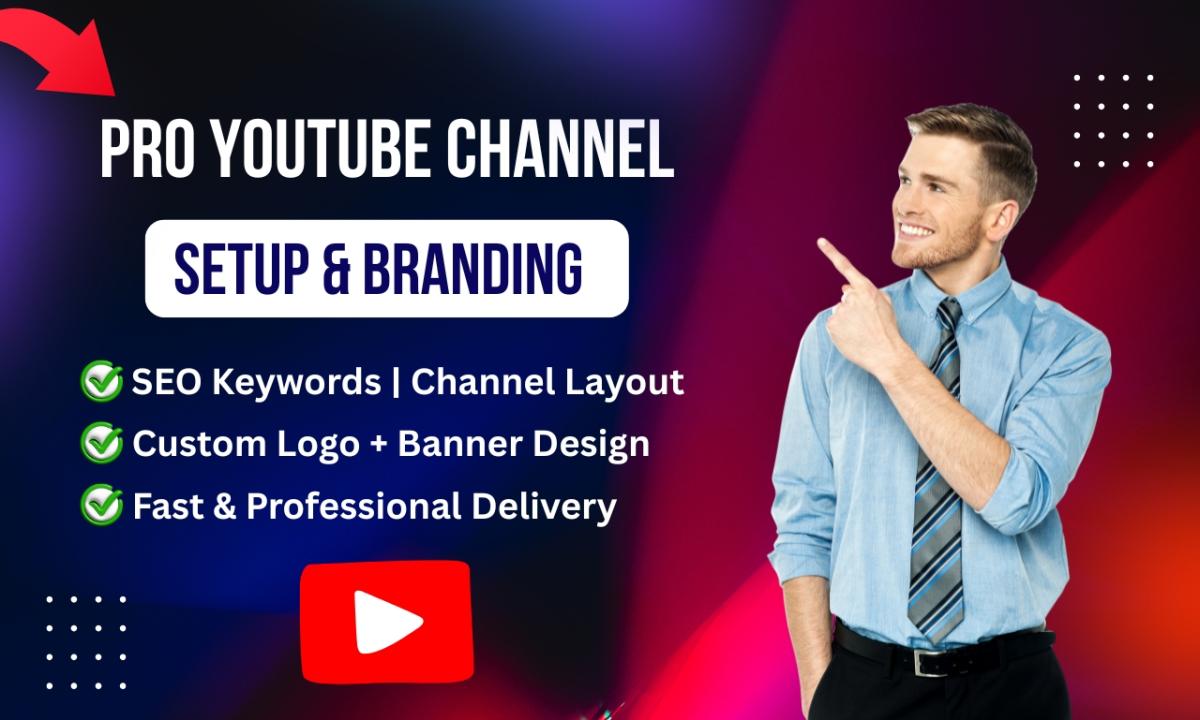 I will create and set up your professional YouTube channel