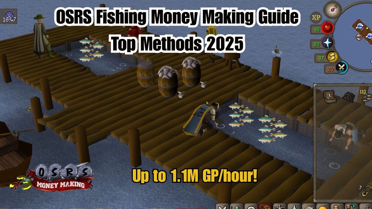 OSRS Fishing Money Making Guide: Top Methods 2025