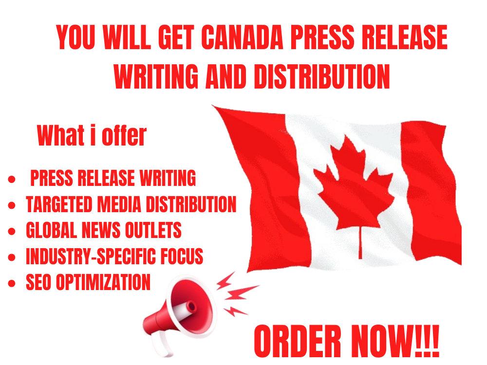I will do Canada press release writing and distribution to top outlets