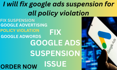 I will fix Google Ads suspension for all policy violations