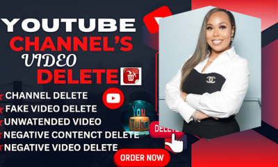 I will permanently delete negative YouTube channels and remove bad links and videos