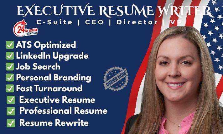 I will write senior executive and federal resumes for CEOs, VPs, and Directors