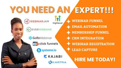 I will do Webinar, WebinarJam, EverWebinar, Membership, GHL Funnel, Automation, Landing Page