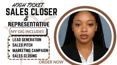 I will be your high ticket sales rep, sales closer, sales agent, salesperson, telemarketing