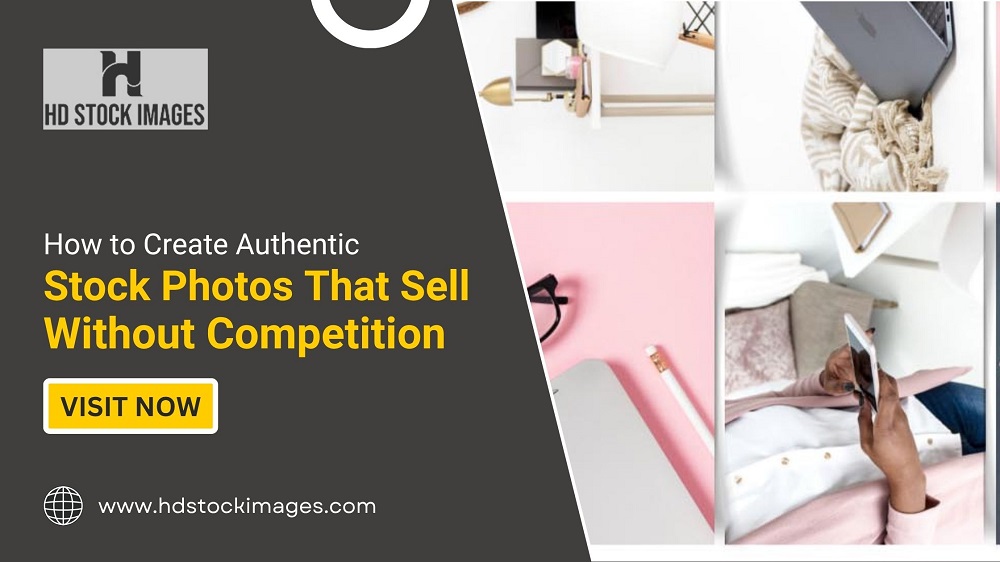 How to Create Authentic Stock Photos That Sell Without Competition