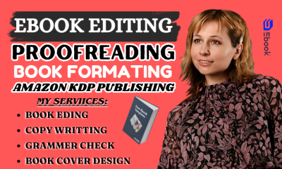 I Will Do Ebook Editing, Proofreading, Copywriting, and Formatting