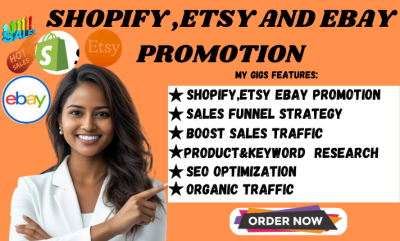 I will do eBay, Etsy, Shopify promotion to boost sales, traffic & keyword research