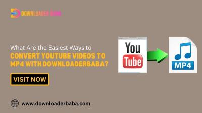 What Are the Easiest Ways to Convert YouTube Videos to MP4 with DownloaderBaba?