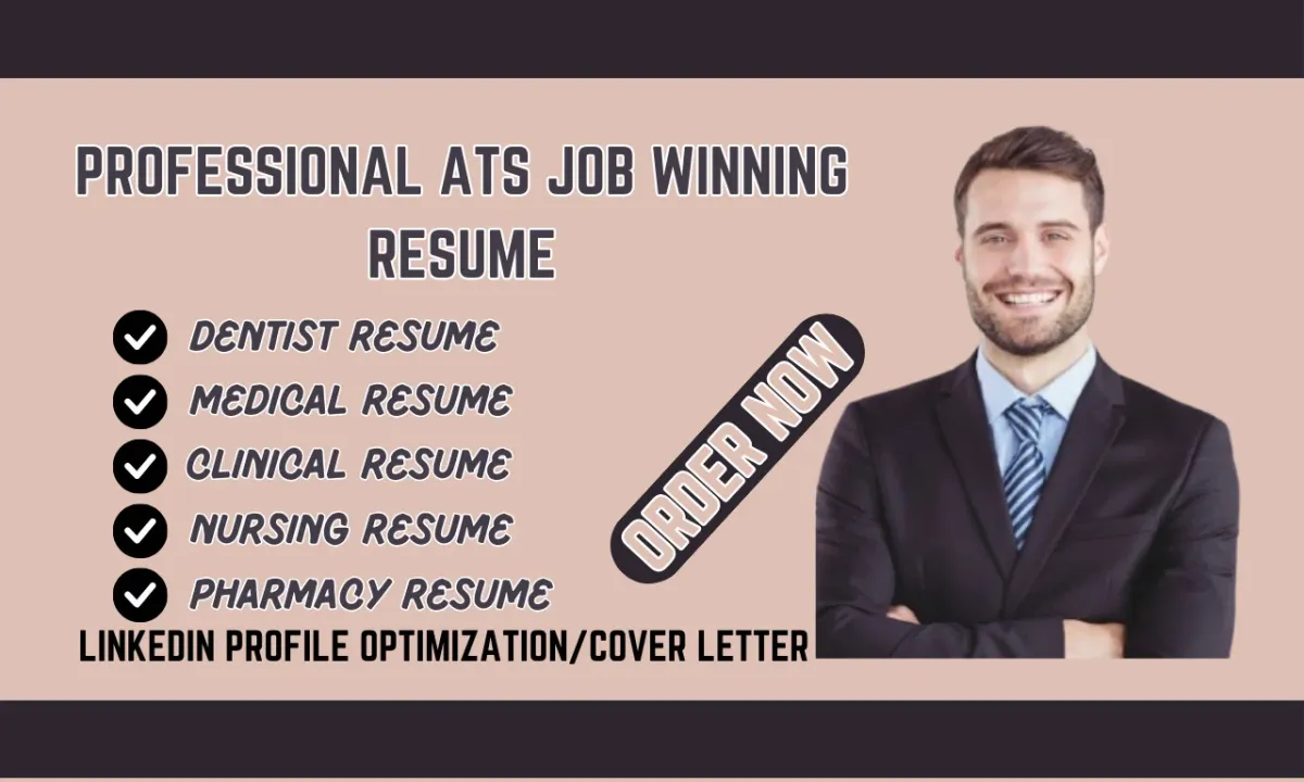 I will write you an ATS compliant medical resume, clinical resume, dentist resume