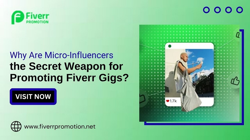Why Are Micro-Influencers the Secret Weapon for Promoting Fiverr Gigs?