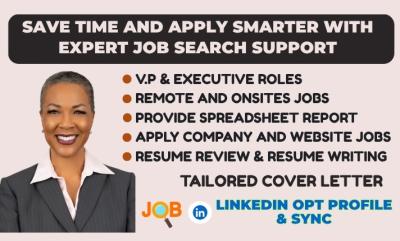 I will professionally search and apply to remote or onsite jobs as your reverse