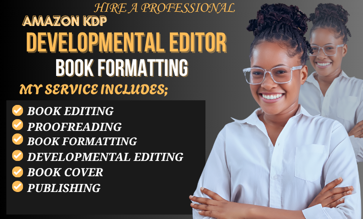 I Will Do Book Editing and Formatting, Book Proofreading, Developmental Book Editor