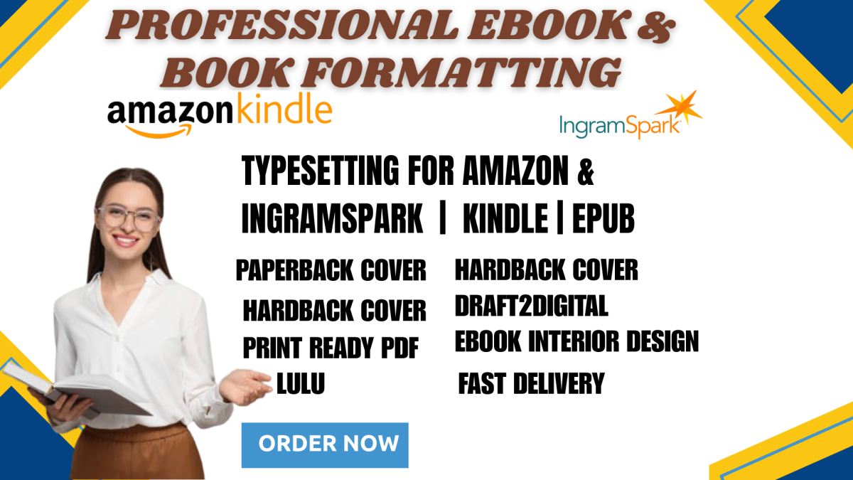 I will do ebook formatting for kindle, smashwords, lulu, d2d, ingramspark, pdf to epub
