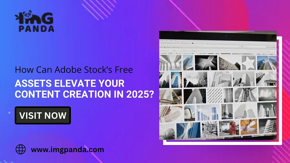 How Can Adobe Stock’s Free Assets Elevate Your Content Creation in 2025?