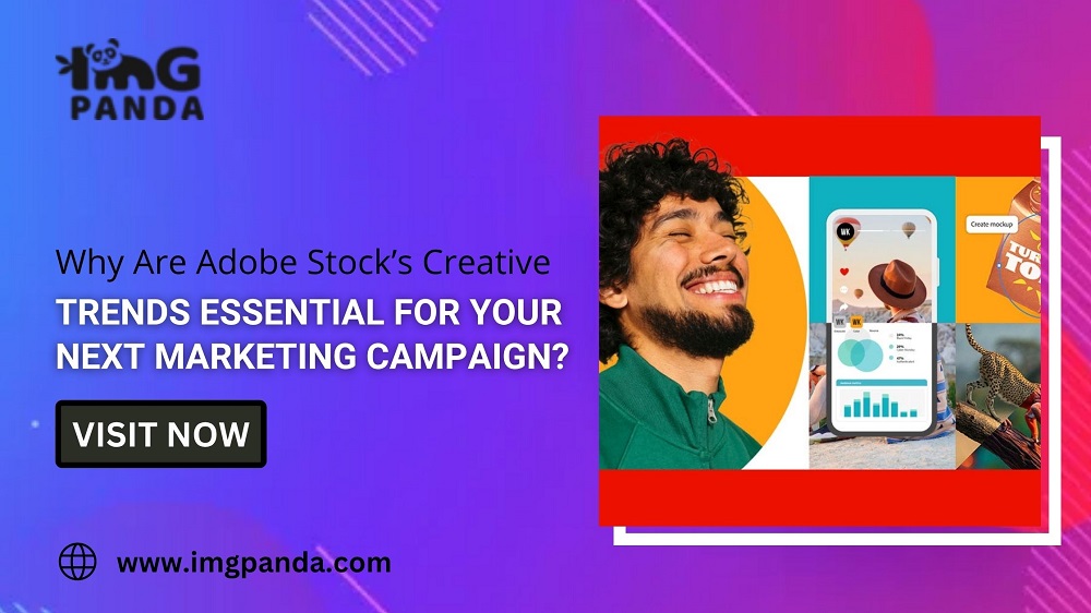 Why Are Adobe Stock’s Creative Trends Essential for Your Next Marketing Campaign?