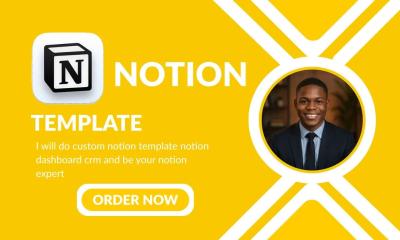 I will Notion Template Notion Expert within Hours Custom Notion Template