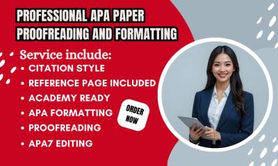 I will professional APA paper proofreading and formatting