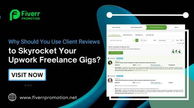 Why Should You Use Client Reviews to Skyrocket Your Upwork Freelance Gigs?
