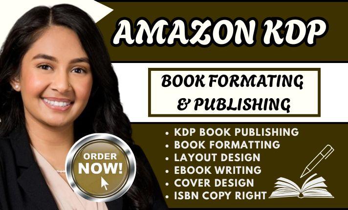 I Will Do Amazon KDP Book Publishing, Ebook Writing, and Formatting