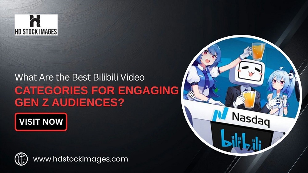 What Are the Best Bilibili Video Categories for Engaging Gen Z Audiences?