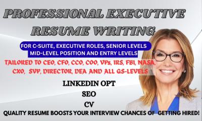 I will write executive resume for CEO, CFO, ECQs, C-Level Executives, and resume writing