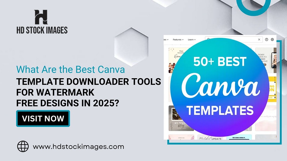 What Are the Best Canva Template Downloader Tools for Watermark-Free Designs in 2025?