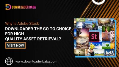 Why Is Adobe Stock Downloader the Go-To Choice for High-Quality Asset Retrieval?