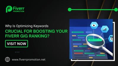Why Is Optimizing Keywords Crucial for Boosting Your Fiverr Gig Ranking?