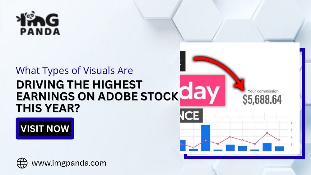 What Types of Visuals Are Driving the Highest Earnings on Adobe Stock This Year?