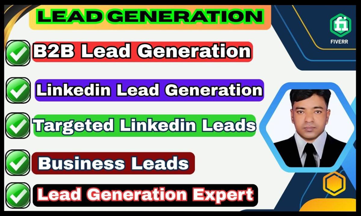I will provide LinkedIn lead generation, targeted leads as lead generation expert