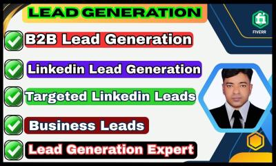 I will provide LinkedIn lead generation, targeted leads as lead generation expert