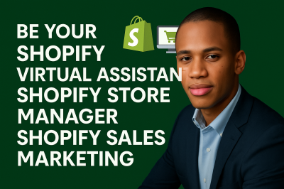 I will be your Shopify Virtual Assistant, Store Manager, and Sales & Marketing Expert
