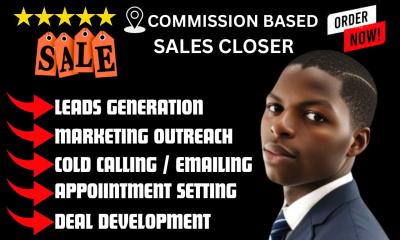 I will be your sales closer high ticket commission based sales representative sales rep