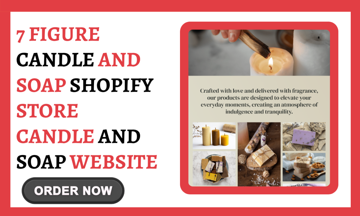 I will design 7 figure candle and soap Shopify store, candle and soap website