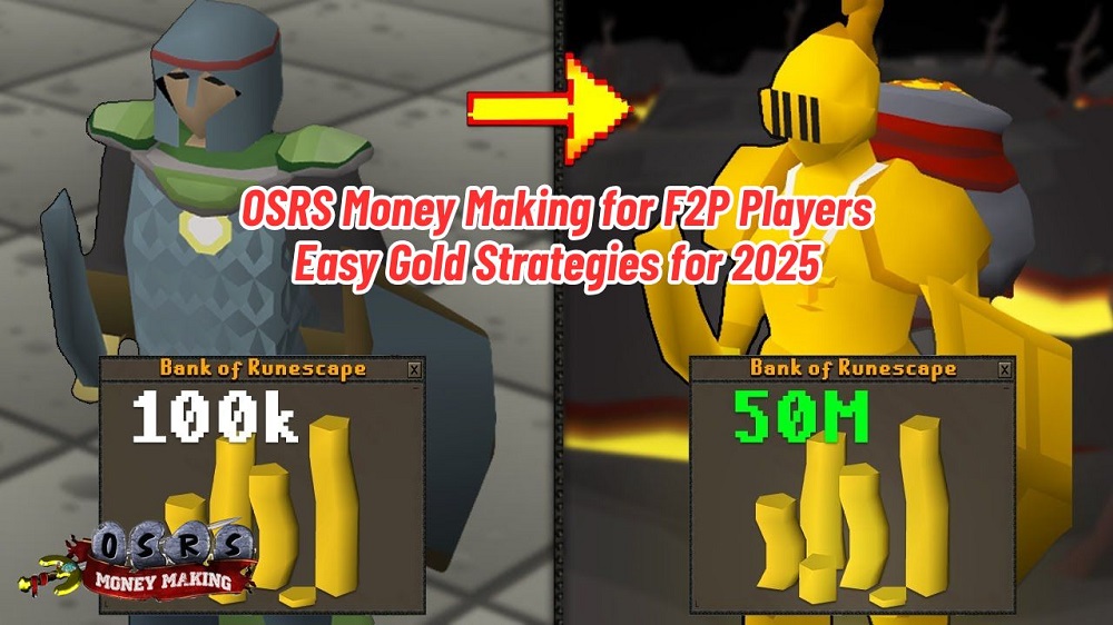 OSRS Money Making for F2P Players: Easy Gold Strategies for 2025