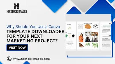 Why Should You Use a Canva Template Downloader for Your Next Marketing Project?