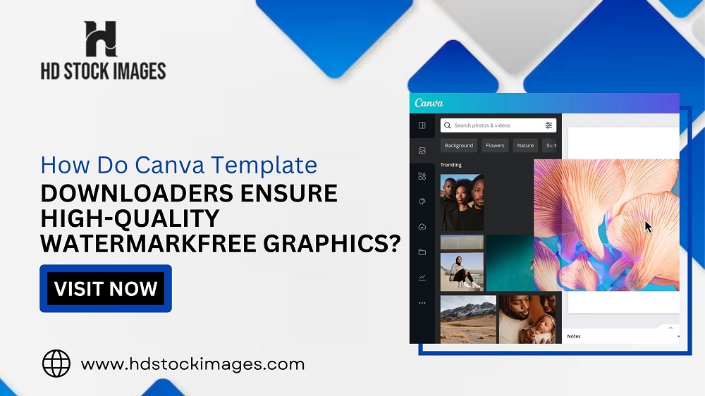 How Do Canva Template Downloaders Ensure High-Quality, Watermark-Free Graphics?