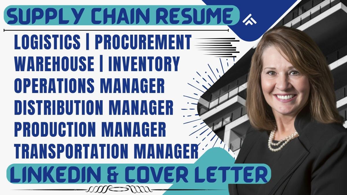 I will write logistics resume, supply chain resume, warehouse, transportation resume