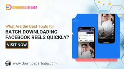 What Are the Best Tools for Batch Downloading Facebook Reels Quickly?