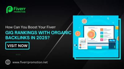 How Can You Boost Your Fiverr Gig Rankings with Organic Backlinks in 2025?