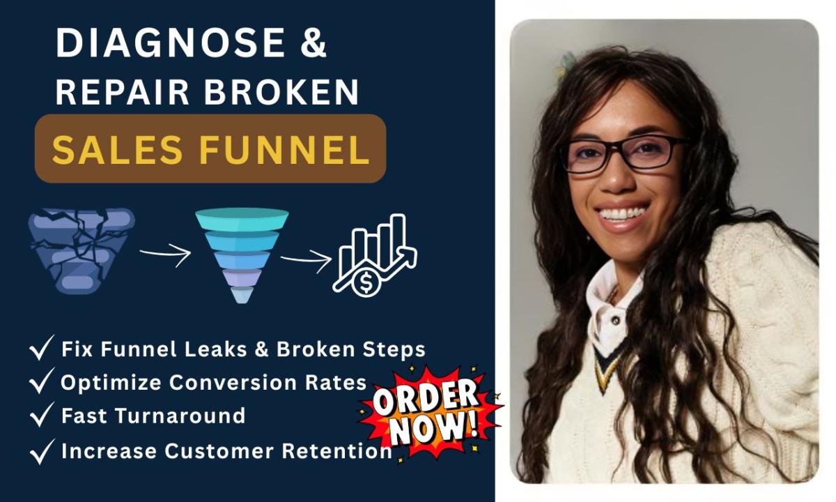 I Will Diagnose and Repair Broken Sales Funnels to Stop Losing Customers